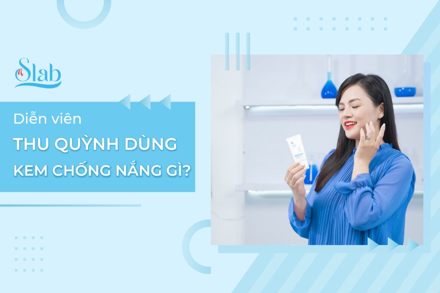 Diễn viên Thu Quỳnh dùng kem chống nắng gì?